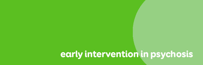 Early Intervention In Psychosis